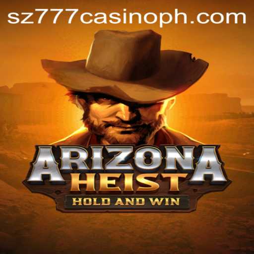 Discover the Thrills of ArizonaHeist in the World of sz777 Casino