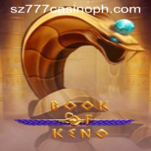 BookOfKeno: An Engaging Adventure at sz777 Casino