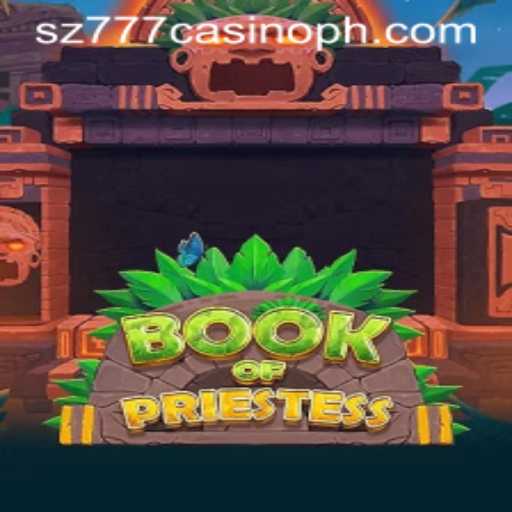 Explore the Mystical World of BookOfPriestess at SZ777 Casino