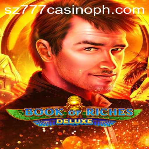 Book of Riches Deluxe: An Exciting Adventure in the World of sz777 Casino