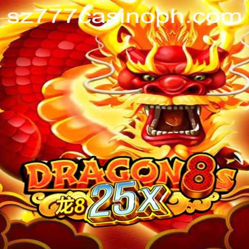 Dragon8s25x: A Thrilling Casino Experience at sz777 Casino