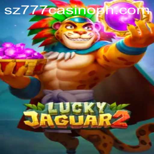 Discovering Luckyjaguar2 at SZ777 Casino: The Thrilling New Experience