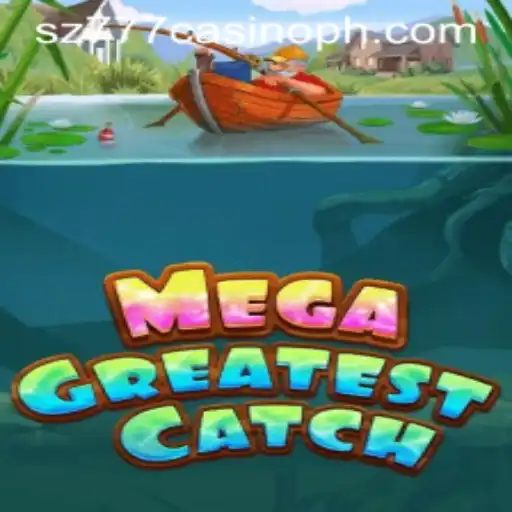 Exploring MegaGreatestCatch: A Thrilling New Adventure in sz777 Casino