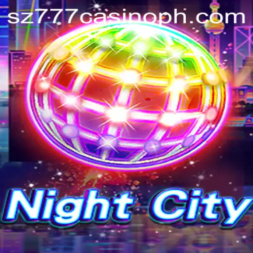 Exploring the Excitement of NightCity and the Intriguing World of sz777 Casino