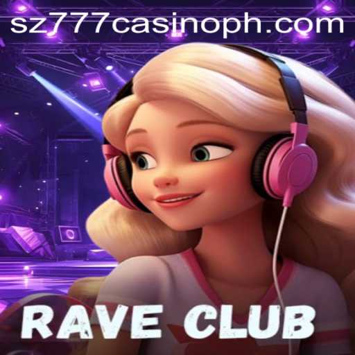 RaveClub: The Fusion of Music and Excitement at sz777 Casino