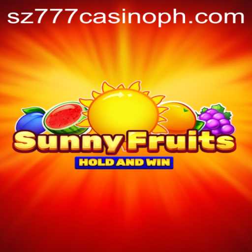 SunnyFruits: A Vibrant Journey into SZ777 Casino
