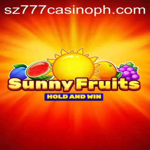SunnyFruits: A Vibrant Journey into SZ777 Casino