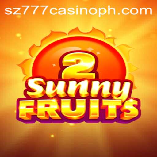 SunnyFruits2: A Thrilling Adventure at sz777 Casino