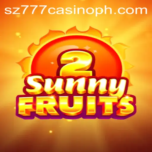 SunnyFruits2: A Thrilling Adventure at sz777 Casino