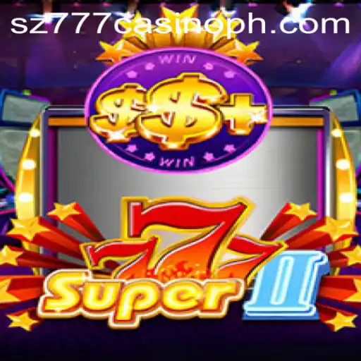 Explore the Exciting World of Super777II in the sz777 Casino