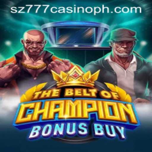Exploring TheBeltOfChampionBonusBuy in Sz777 Casino Context